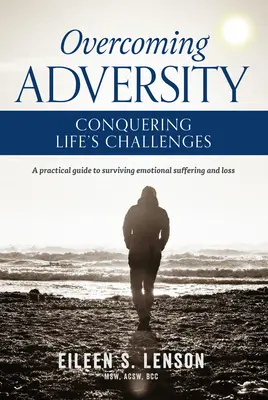 Widrigkeiten überwinden: Die Herausforderungen des Lebens meistern - Overcoming Adversity: Conquering Life's Challenges