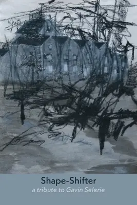 Shape-Shifter: eine Hommage an Gavin Selerie - Shape-Shifter: a tribute to Gavin Selerie