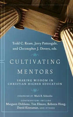 Mentoren kultivieren: Weisheit teilen in der christlichen Hochschulbildung - Cultivating Mentors: Sharing Wisdom in Christian Higher Education