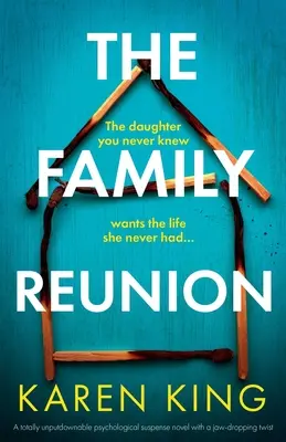 Die Familienzusammenführung: Ein absolut unschlagbarer psychologischer Spannungsroman mit einer atemberaubenden Wendung - The Family Reunion: A totally unputdownable psychological suspense novel with a jaw-dropping twist