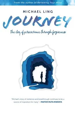 Journey - Die Geschichte der Beharrlichkeit durch Vergebung - Journey - The Story of Perseverance Through Forgiveness