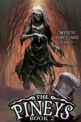 Die Pineys: Buch 2: Hexe Piney bist du? - The Pineys: Book 2: Witch Piney Are You?