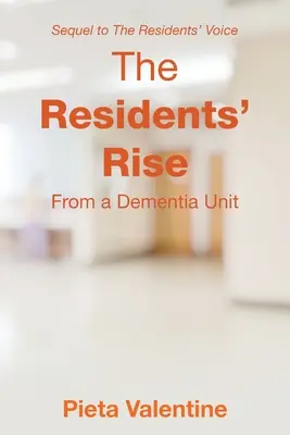 The Residents' Rise: Aus einer Demenzabteilung - The Residents' Rise: From a Dementia Unit