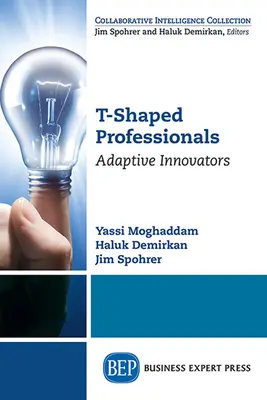 T-Shaped Professionals: Anpassungsfähige Innovatoren - T-Shaped Professionals: Adaptive Innovators