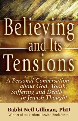 Der Glaube und seine Spannungen: Ein persönliches Gespräch über Gott, Tora, Leiden und Tod im jüdischen Denken - Believing and Its Tensions: A Personal Conversation about God, Torah, Suffering and Death in Jewish Thought