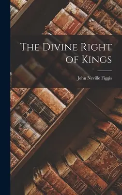 Das göttliche Recht der Könige - The Divine Right of Kings