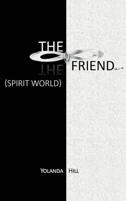 Der Freund: Geistige Welt - The Friend: Spirit World