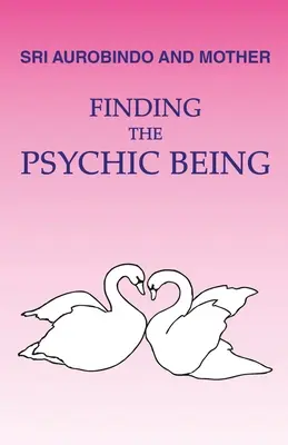 Die Suche nach dem psychischen Wesen - Finding the Psychic Being
