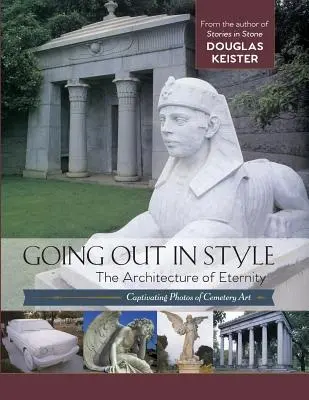 Ausgehen mit Stil: Die Architektur der Ewigkeit - Going Out in Style: The Architecture of Eternity