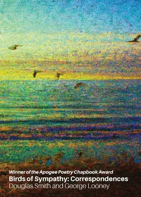 Vögel der Sympathie: Korrespondenzen - Birds of Sympathy: Correspondences