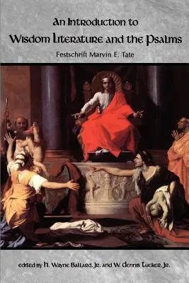 Eine Einführung in die Weisheitsliteratur und die Psalmen - An Introduction to Wisdom Literature and the Psalms
