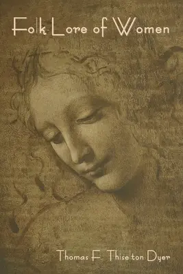 Volkskunde der Frauen - Folk-Lore of Women