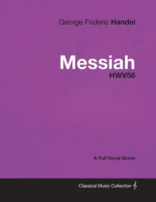 Georg Friedrich Händel - Messiah - HWV56 - Vollständige Vokalpartitur - George Frideric Handel - Messiah - HWV56 - A Full Vocal Score