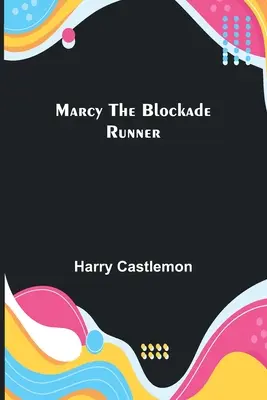 Marcy der Blockadebrecher - Marcy the Blockade Runner