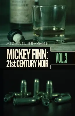 Mickey Finn Band 3: Das 21. Jahrhundert Noir - Mickey Finn Vol. 3: 21st Century Noir