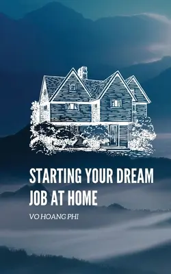 Starten Sie Ihren Traumjob von zu Hause aus - Starting Your Dream Job at Home
