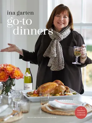 Abendessen zum Mitnehmen: Ein Barefoot Contessa Kochbuch - Go-To Dinners: A Barefoot Contessa Cookbook