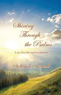 Durch die Psalmen leuchten: Eine 150-tägige Andachtsreise - Shining Through the Psalms: A 150-Day Devotional Journey