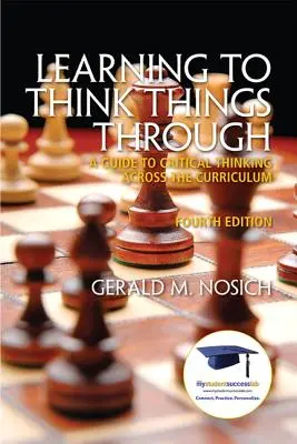 Lernen, die Dinge zu durchdenken: Ein Leitfaden für kritisches Denken in allen Bereichen des Lehrplans - Learning to Think Things Through: A Guide to Critical Thinking Across the Curriculum