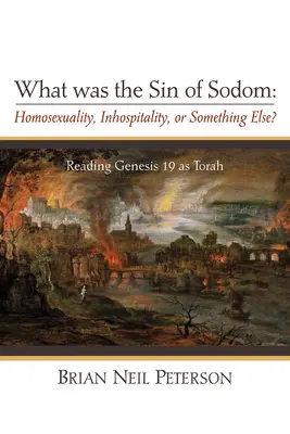 Was war die Sünde von Sodom: Homosexualität, Ungastlichkeit oder etwas anderes? - What was the Sin of Sodom: Homosexuality, Inhospitality, or Something Else?