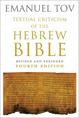 Textkritik an der Hebräischen Bibel: Revidierte und erweiterte vierte Auflage - Textual Criticism of the Hebrew Bible: Revised and Expanded Fourth Edition