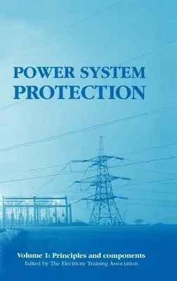 Schutz von Energiesystemen: Prinzipien und Komponenten - Power System Protection: Principles and Components