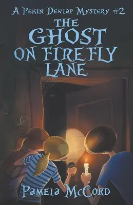 Das Gespenst in der Firefly Lane: Ein Pekin-Dewlap-Krimi #2 - The Ghost on Firefly Lane: A Pekin Dewlap Mystery #2