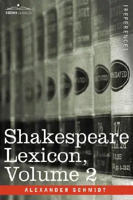 Shakespeare-Lexikon, Band 2 - Shakespeare Lexicon, Vol. 2