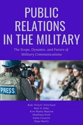 Öffentlichkeitsarbeit im Militär: Umfang, Dynamik und Zukunft der militärischen Kommunikation - Public Relations in the Military: The Scope, Dynamic, and Future of Military Communications