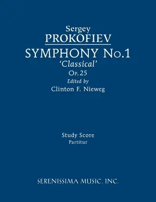 Sinfonie Nr.1, Op.25 'Klassisch': Studienpartitur - Symphony No.1, Op.25 'Classical': Study score