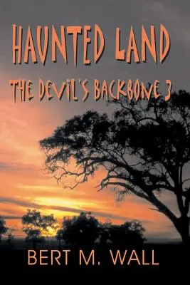 Gespenstisches Land: The Devil's Backbone 3 (Das Rückgrat des Teufels) - Haunted Land: The Devil's Backbone 3