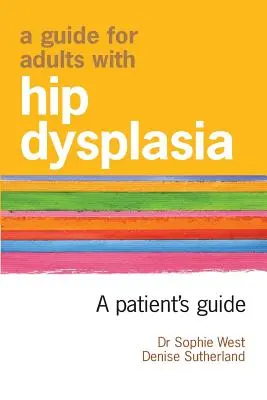 Ein Leitfaden für Erwachsene mit Hüftdysplasie - A Guide for Adults with Hip Dysplasia
