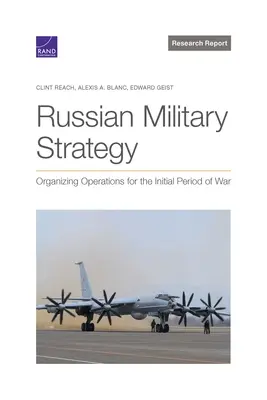 Russische Militärstrategie: Die Organisation von Operationen in der ersten Phase des Krieges - Russian Military Strategy: Organizing Operations for the Initial Period of War