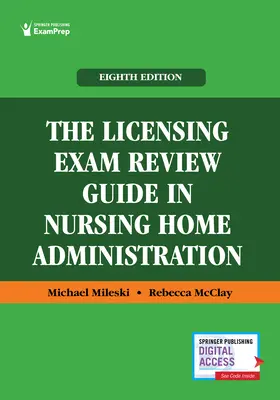 Der Leitfaden zur Überprüfung der Zulassungsprüfung für die Verwaltung von Pflegeheimen - The Licensing Exam Review Guide in Nursing Home Administration