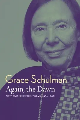 Again, the Dawn: Neue und ausgewählte Gedichte, 1976 - 2022 - Again, the Dawn: New and Selected Poems, 1976 - 2022