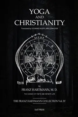 Yoga und Christentum: Die Geheimlehre in der christlichen Religion - Yoga and Christianity: The Secret Doctrine in the Christian Religion