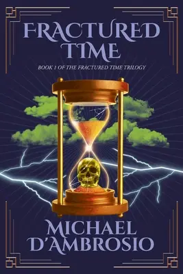 Zerbrochene Zeit: Buch 1 der Trilogie Zerbrochene Zeit - Fractured Time: Book 1 of the Fractured Time Trilogy