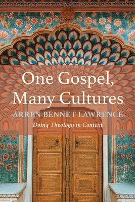 Ein Evangelium, viele Kulturen: Theologie im Kontext betreiben - One Gospel, Many Cultures: Doing Theology in Context