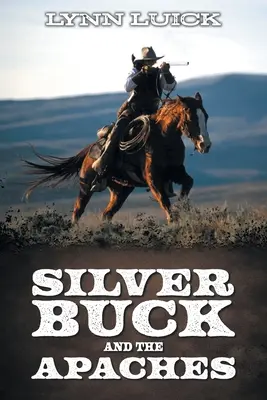 Silver Buck und die Apachen - Silver Buck and the Apaches