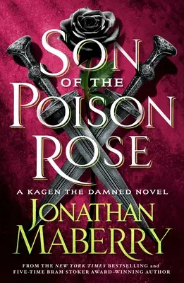 Der Sohn der giftigen Rose: Ein Kagen-der-Verdammte-Roman - Son of the Poison Rose: A Kagen the Damned Novel