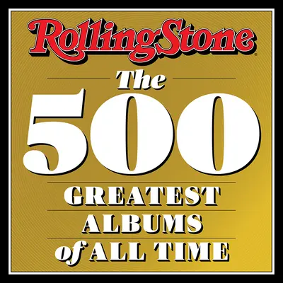 Rolling Stone: Die 500 großartigsten Alben aller Zeiten - Rolling Stone: The 500 Greatest Albums of All Time