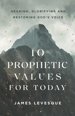 10 prophetische Werte für heute - 10 Prophetic Values for Today