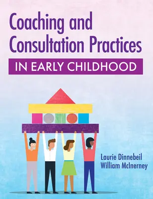 Coaching und Beratungspraktiken in der frühen Kindheit - Coaching and Consultation Practices in Early Childhood