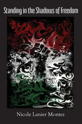 Im Schatten der Freiheit stehend: Gedichte - Standing in the Shadows of Freedom: poems