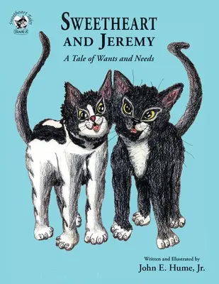 Sweetheart und Jeremy: Eine Geschichte von Wünschen und Bedürfnissen - Sweetheart and Jeremy: A Tale of Wants and Needs