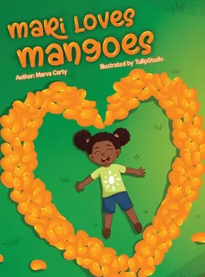 Mari liebt Mangos - Mari Loves Mangoes