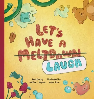 Lasst uns einen Nervenzusammenbruch haben - Let's Have A Meltdown/Laugh