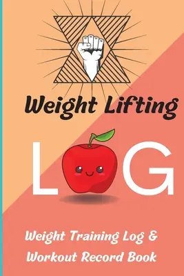 Weight Lifting Log Book: Gewichtstrainingstagebuch & Trainingsbuch für Männer und Frauen, Trainingsbuch und Fitnessstudio-Tagebuch für Personal Training - Weight Lifting Log Book: Weight Training Log & Workout Record Book for Men and Women, Exercise Notebook and Gym Journal for Personal Training