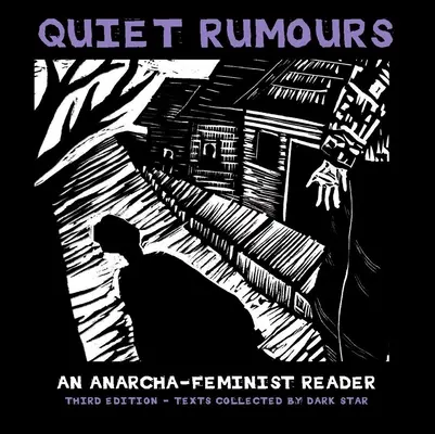 Stille Gerüchte: Ein anarcho-feministisches Lesebuch - Quiet Rumours: An Anarcha-Feminist Reader