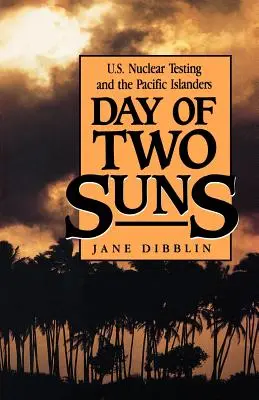 Der Tag der zwei Sonnen: US-Atomtests und die pazifischen Inselbewohner - Day of Two Suns: U.S. Nuclear Testing and the Pacific Islanders